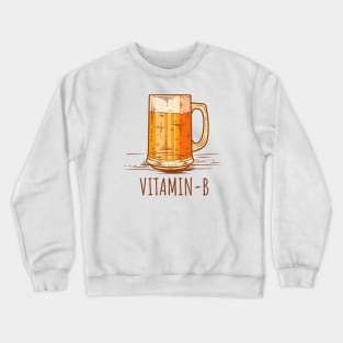 'Vitamin B' Hilarous Beer Pun Witty Gift Crewneck Sweatshirt